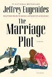 The Marriage Plot: A Novel: Jeffrey Eugenides 9781250014764: The Marriage Plot: A Novel