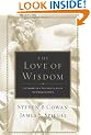 The Love of Wisdom: A Christian Introduction to Philosophy