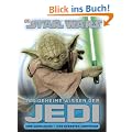 STAR WARS Das geheime Wissen der Jedi: Ihre Ausbildung . Ihre gr��ten Abenteuer