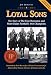 Loyal Sons: The Story of the Four Horsemen and Notre Dame Football's 1924 Champions