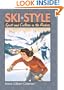 Ski Style: Sport and Culture in the Rockies (Culture America)