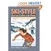 Ski Style: Sport and Culture in the Rockies (Culture America)