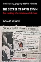 The Secret of Bryn Estyn: The Making of a Modern Witch Hunt