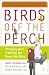 Birds Off the Perch: Therapy and Training for Your Pet Bird