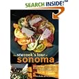 The New Cook's Tour of Sonoma: 150 Recipes and the Best of the Region's Food and Wine
