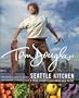 Tom Douglas' Seattle Kitchen