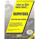 What Do You Know About Geophysics: Questions and Answers (Test Your Knowledge Series) by  National Learning Corporation