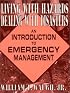 Living With Hazards, Dealing With Disasters: An Introduction to Emergency Management
