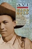 I Witness: Hard Gold: The Colorado Gold Rush of 1859: A Tale of the Old West (I Witness)