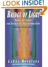 Bridge of Light: Tools of Light for Spiritual Transformation (Awakened Life, Book 1)