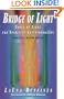Bridge of Light: Tools of Light for Spiritual Transformation (Awakened Life Series)