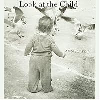 Look at the Child: An Expression of Maria Montessori's Insights