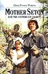 Mother Seton and the Sisters of Charity (Vision Books)