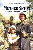 Mother Seton and the Sisters of Charity (Vision Books)
