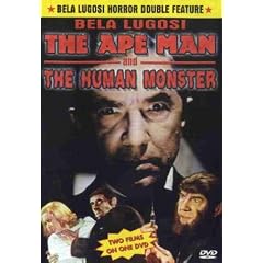 The Ape Man/The Human Monster