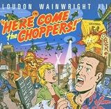 Here Come the Choppers