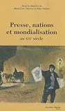 Presse, nations et mondialisation au XIXe siècle