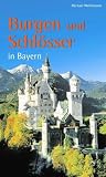 Produkt-Bild: Burgen und Schl&ouml;sser in Bayern. Ober- und Niederbayern, Oberpfalz und Schwaben