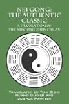 Nei Gong: The Authentic Classic: A Tr...