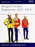 Bengal Cavalry Regiments 1857-1914 (Men-at-Arms)