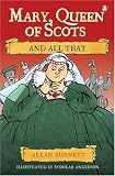 Books : Mary Queen of Scots and All That
