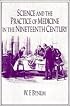 Science and the Practice of Medicine in the Nineteenth Century (Cambridge Studies in the History of Science)