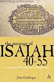 The Message of Isaiah 40-55: A Literary-theological Commentary