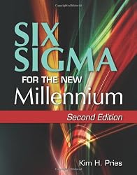 Six Sigma for the New Millennium: A CSSBB Guidebook, Second Edition
