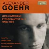 Goehr - Little Symphony, String Quartet No 2, Piano Trio