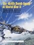The 464th Bomb Group in WWII : In Action over the Third Reich with the B-24 Liberator