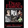 Dead Famous: When Our Death Is Our Greatest Claim to Fame