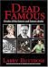 Dead Famous: Deaths of the Famous and Famous Deaths