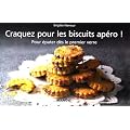 Craquez pour les biscuits ap�ro ! : Pour �pater d�s le premier verre