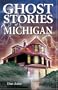 Ghost Stories of Michigan
