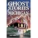 Ghost Stories of Michigan