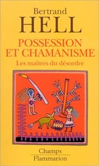 Possession et chamanisme par Hell