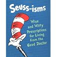 Seuss-isms: Wise and Witty Prescriptions for Living from the Good Doctor (Life Favors(TM))
