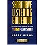 Shortwave Listening Guidebook: The Complete Guide to Hearing the World