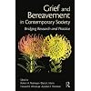 Grief and Bereavement in Contemporary Society: Bridging Research and Practice (Series in Death, Dying, and Bereavement)