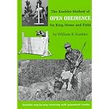 The Koehler Method of Open Obedience for Ring, Home and Field,