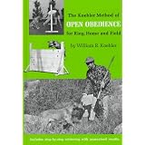 The Koehler Method of Open Obedience for Ring, Home and Field, ~ William R. Koehler