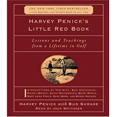 Harvey Penick's Little Red Book: Lessons and Teachings from a Lifetime in Golf