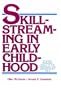 Skillstreaming in Early Childhood: Teaching Prosocial Skills to the Preschool and Kindergarten Child