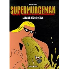 Supermurgeman, Tome 3 : La Fuite des cerveaux
