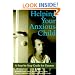 Helping Your Anxious Child: A Step-By-Step Guide for Parents