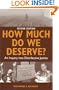 How Much Do We Deserve?: An Inquiry into Distributive Justice