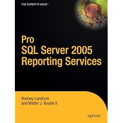 Pro SQL Server 2005 Reporting Services