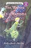 Battle For St. Michaels (I Can Read Books: Level 4 (Harper Paperback))