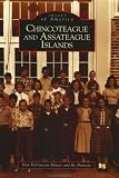 Chincoteague and Assateague Islands    (MD and VA)  (Images  of  America)