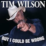 But I Could Be Wrong (Clean)